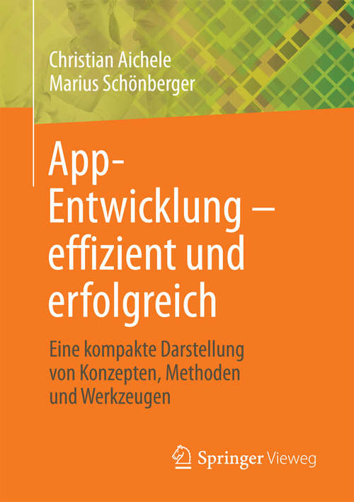 Book cover of App-Entwicklung - effizient und erfolgreich: Eine kompakte Darstellung von Konzepten, Methoden und Werkzeugen