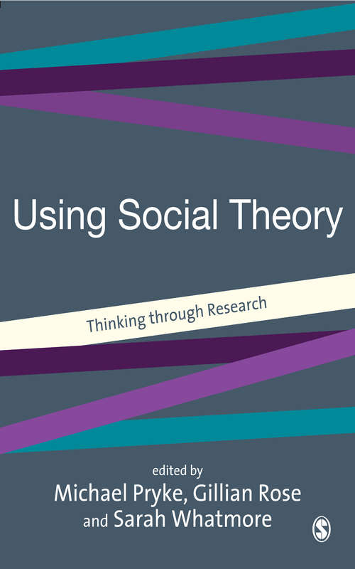 Using Social Theory: Thinking through Research
