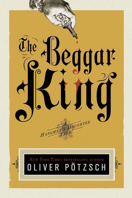 Book cover of The Beggar King (A Hangman's Daughter Tale #3)