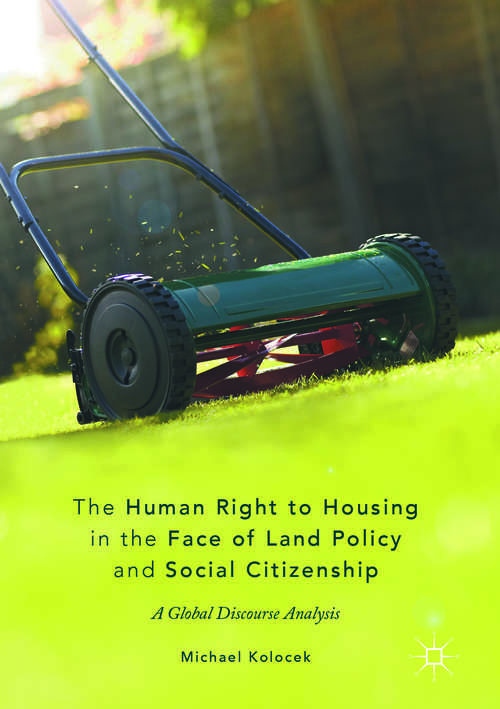 Book cover of The Human Right to Housing in the Face of Land Policy and Social Citizenship