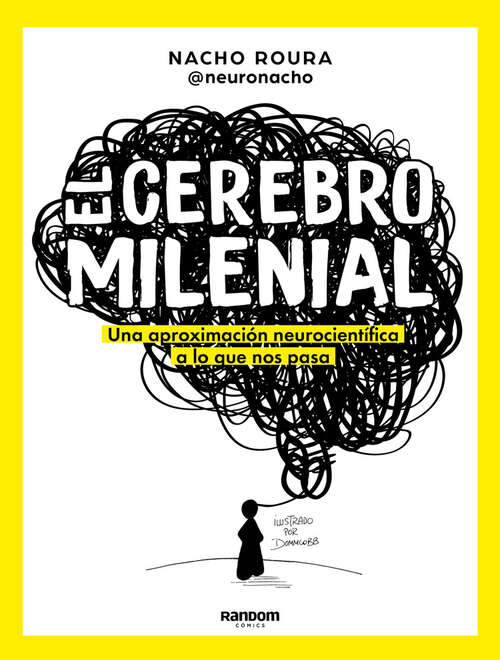 Book cover of Cerebro milenial: Ansiedad, tipos de orientaciones y de identidades sexuales, redes sociales, salud mental y todas las cuestiones existenciales del mundo