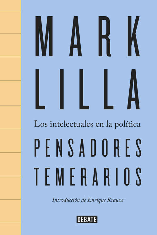Book cover of Pensadores temerarios: Los intelectuales en la política