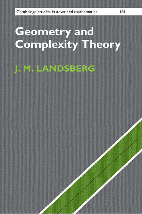 Book cover of Geometry and Complexity Theory (Cambridge Studies in Advanced Mathematics #169)