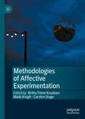 Methodologies of Affective Experimentation