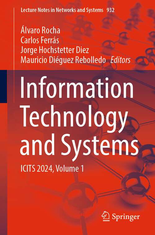 Book cover of Information Technology and Systems: ICITS 2024, Volume 1 (2024) (Lecture Notes in Networks and Systems #932)