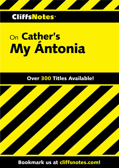 CliffsNotes on Cather's My Ántonia