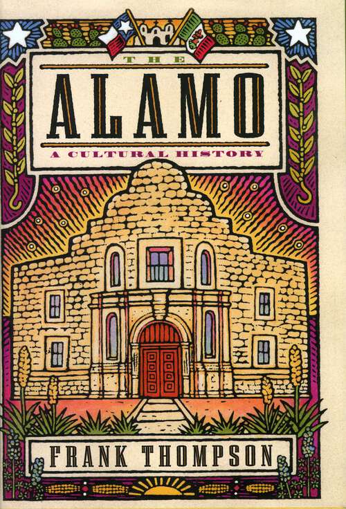 Book cover of The Alamo: A Cultural History