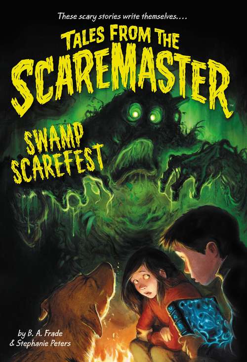 Book cover of Swamp Scarefest (Tales from the Scaremaster #1)