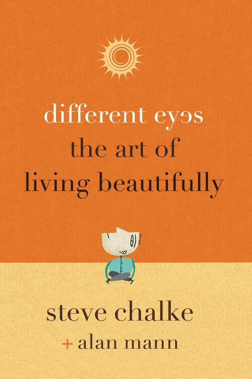 Book cover of Different Eyes: The Art of Living Beautifully