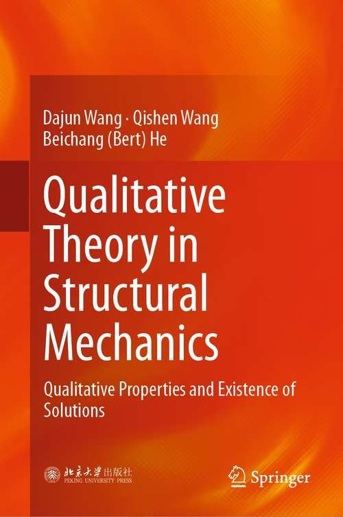 Qualitative Theory in Structural Mechanics: Qualitative Properties and Existence of Solutions