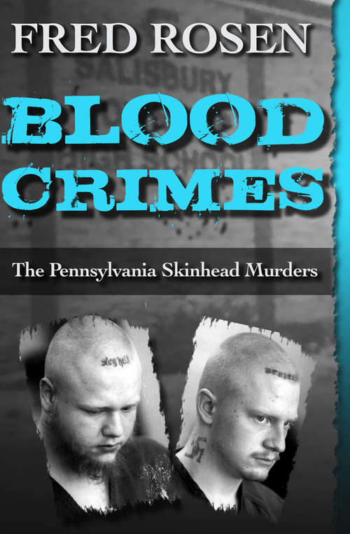 Book cover of Blood Crimes: The Pennsylvania Skinhead Murders