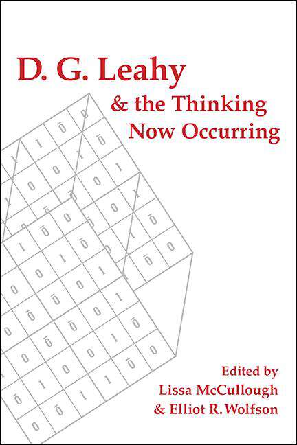 Book cover of D. G. Leahy and the Thinking Now Occurring (SUNY series in Theology and Continental Thought)
