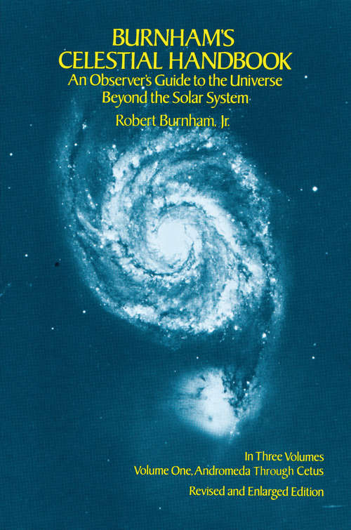 Book cover of Burnham's Celestial Handbook, Volume One: An Observer's Guide to the Universe Beyond the Solar System (Dover Books on Astronomy #1)