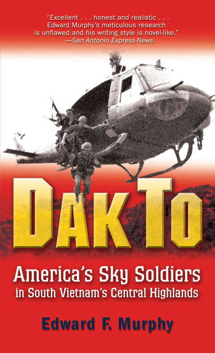 Book cover of Dak To: The 173rd Airborne Brigade in South Vietnam's Central Highlands