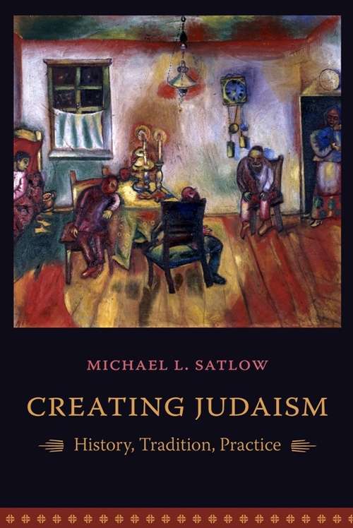 Book cover of Creating Judaism: History, Tradition, Practice