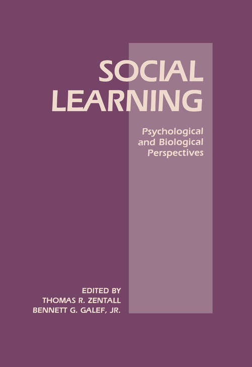 Social Learning: Psychological and Biological Perspectives (Comparative Cognition and Neuroscience Series)