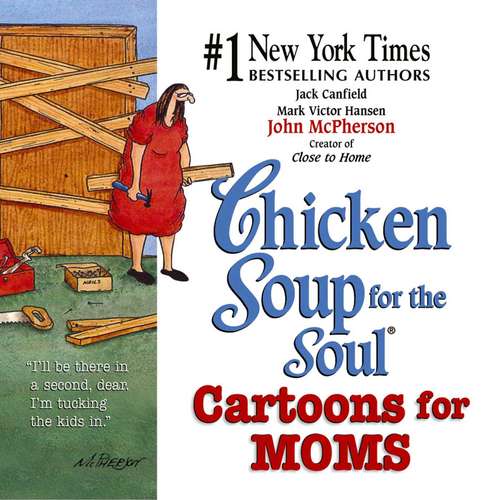 Book cover of Chicken Soup for the Soul Cartoons for Moms