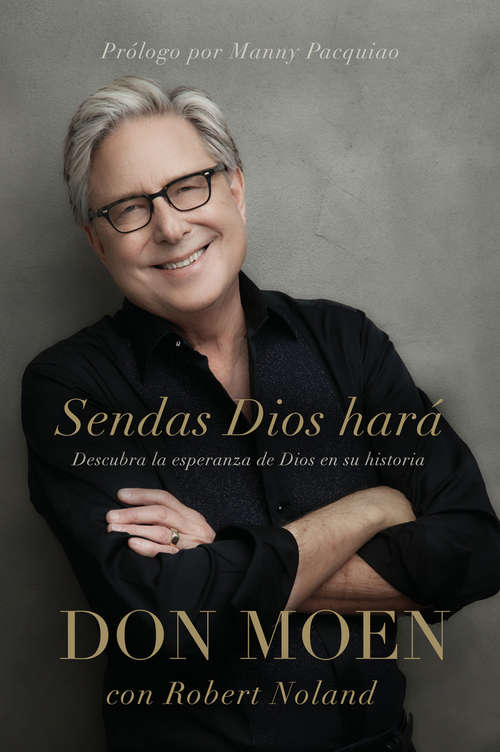 Book cover of Sendas Dios hará: Descubra la esperanza de Dios en su historia