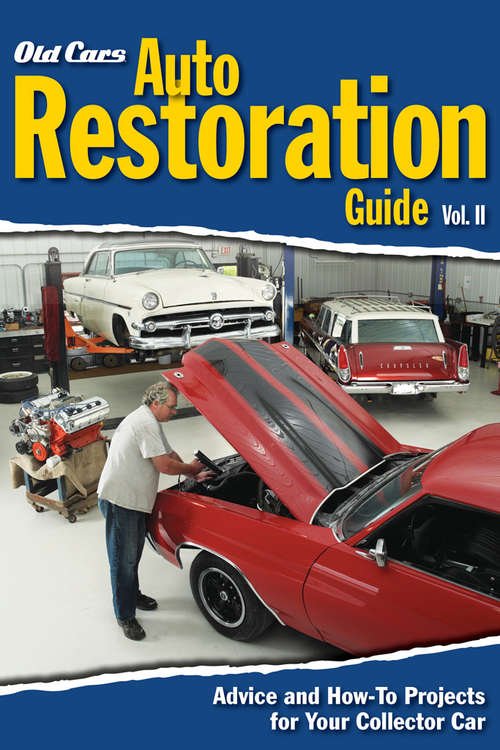 Book cover of Old Cars Auto Restoration Guide, Vol. II
