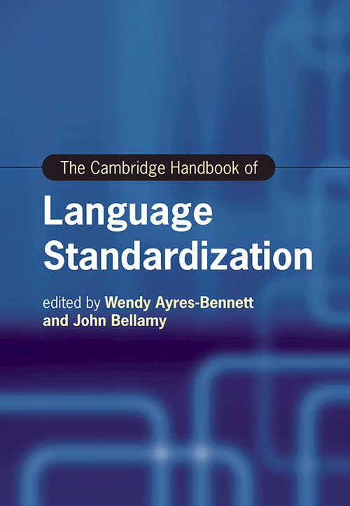 The Cambridge Handbook of Language Standardization (Cambridge Handbooks in Language and Linguistics)