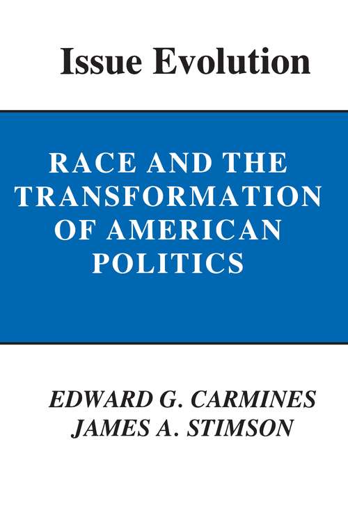 Issue Evolution: Race and the Transformation of American Politics