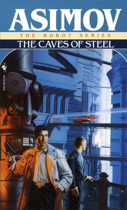 Book cover of Caves of Steel: The Rest Of The Robots (The Robot Series #2)