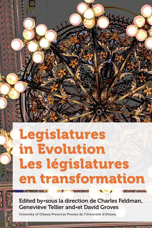 Book cover of Legislatures in Evolution / Les législatures en transformation