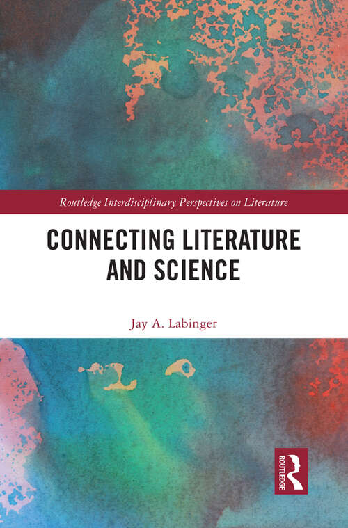 Book cover of Connecting Literature and Science (Routledge Interdisciplinary Perspectives on Literature)