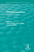 OFSTED Inspections: The Early Experience (Routledge Revivals)