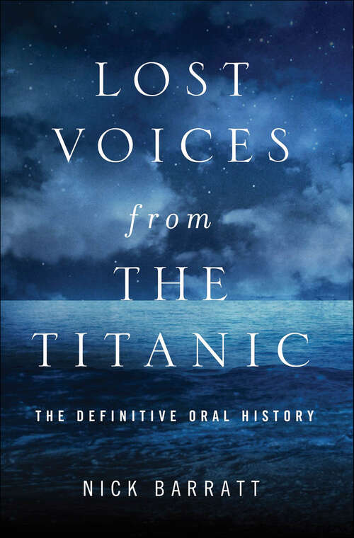 Book cover of Lost Voices from the Titanic: The Definitive Oral History