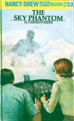 Book cover of The Sky Phantom (Nancy Drew #53)