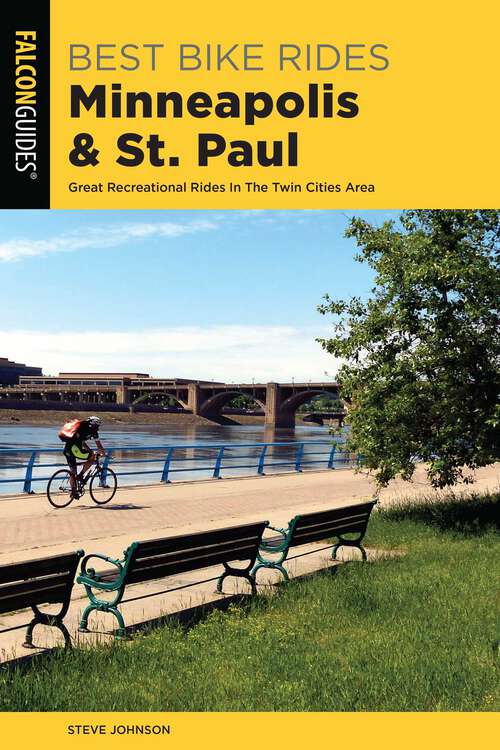 Book cover of Best Bike Rides Minneapolis and St. Paul: Great Recreational Rides In The Twin Cities Area (2nd Edition)