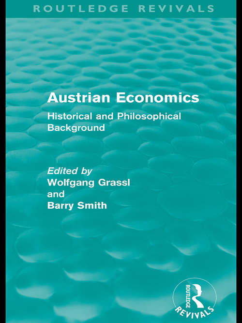 Book cover of Austrian Economics: Historical and Philosophical Background (Routledge Revivals)
