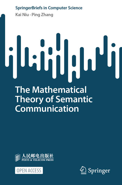 Book cover of The Mathematical Theory of Semantic Communication (SpringerBriefs in Computer Science)