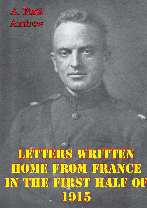 Book cover of Letters Written Home From France In The First Half Of 1915