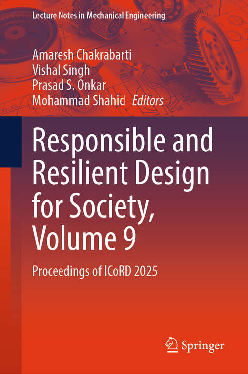 Book cover of Responsible and Resilient Design for Society, Volume 9: Proceedings of ICoRD 2025 (Lecture Notes in Mechanical Engineering)