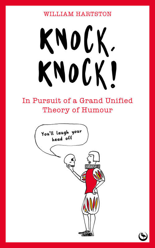 Book cover of Knock, Knock: In Pursuit of a Grand Unified Theory of Humour