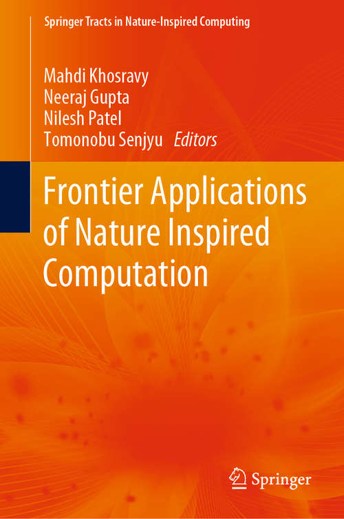 Frontier Applications of Nature Inspired Computation (Springer Tracts in Nature-Inspired Computing)