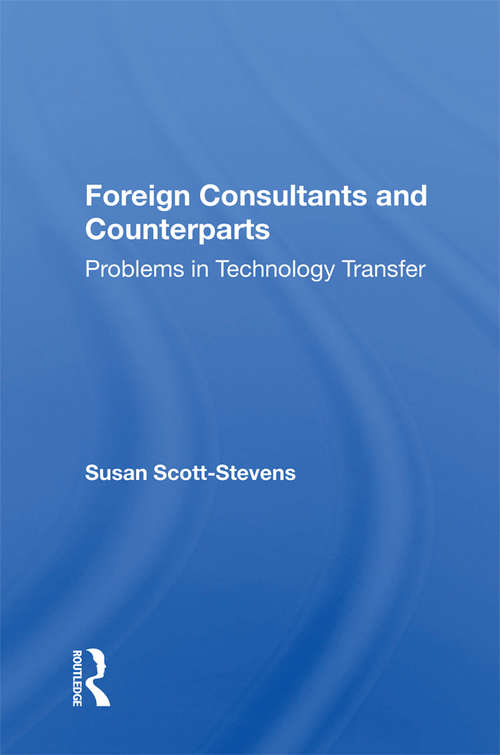 Foreign Consultants And Counterparts: Problems In Technology Transfer