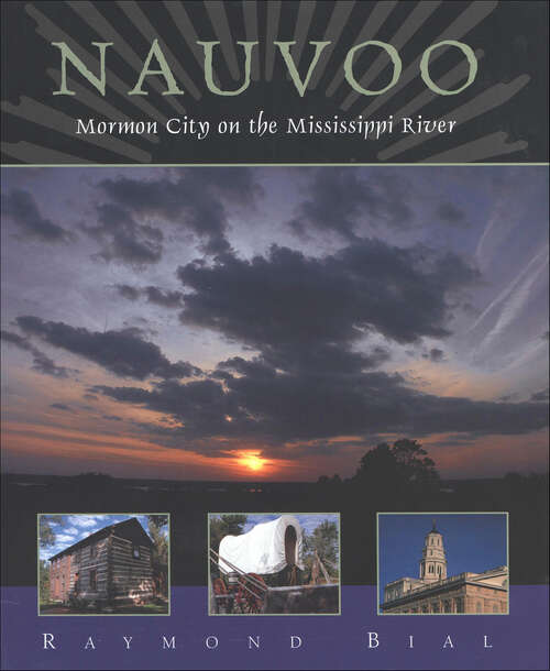 Book cover of Nauvoo: Mormon City on the Mississippi River