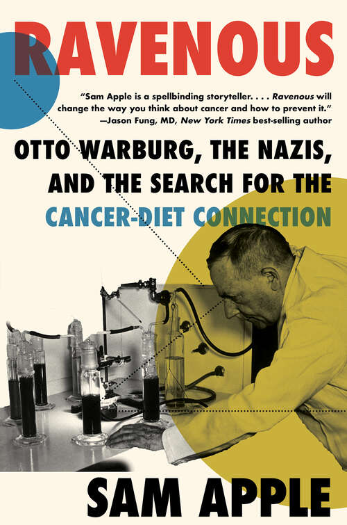 Book cover of Ravenous: Otto Warburg, The Nazis, And The Search For The Cancer-diet Connection