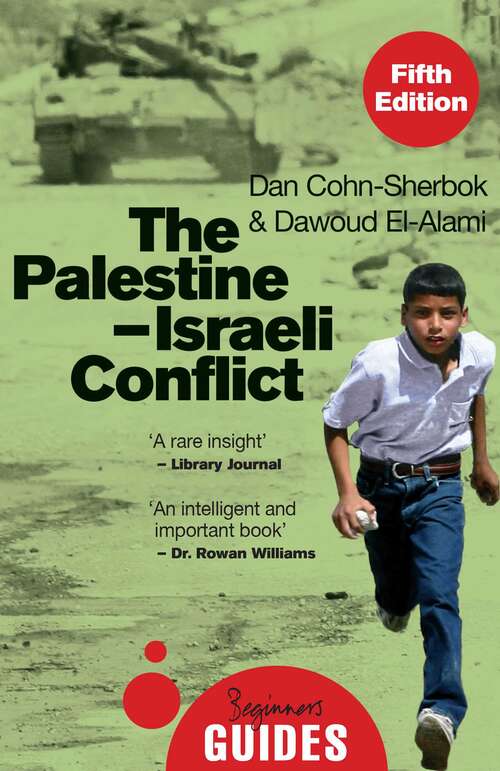 The Palestine-Israeli Conflict: A Beginner's Guide (Beginner's Guides)