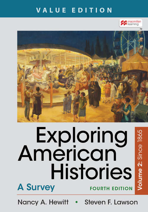 Book cover of Exploring American Histories, Value Edition, Volume 2: A Brief Survey with Sources (Fourth Edition)