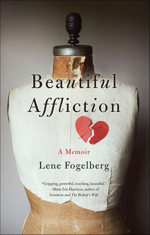 Book cover of Beautiful Affliction: A Memoir