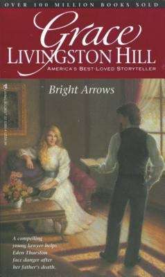 Book cover of Bright Arrows (Living Books Romance #2)