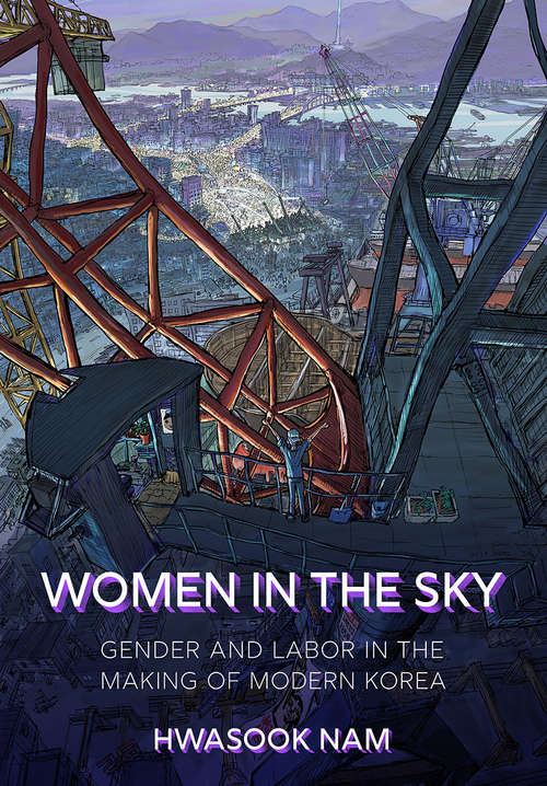 Book cover of Women in the Sky: Gender and Labor in the Making of Modern Korea