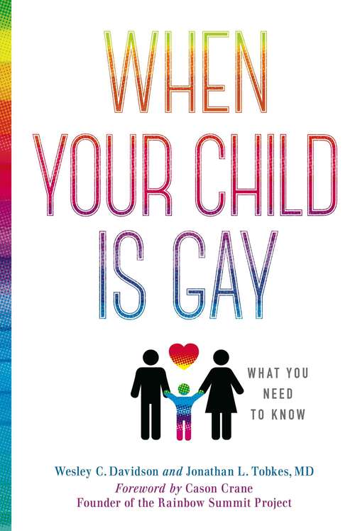 Book cover of When Your Child Is Gay: What You Need to Know