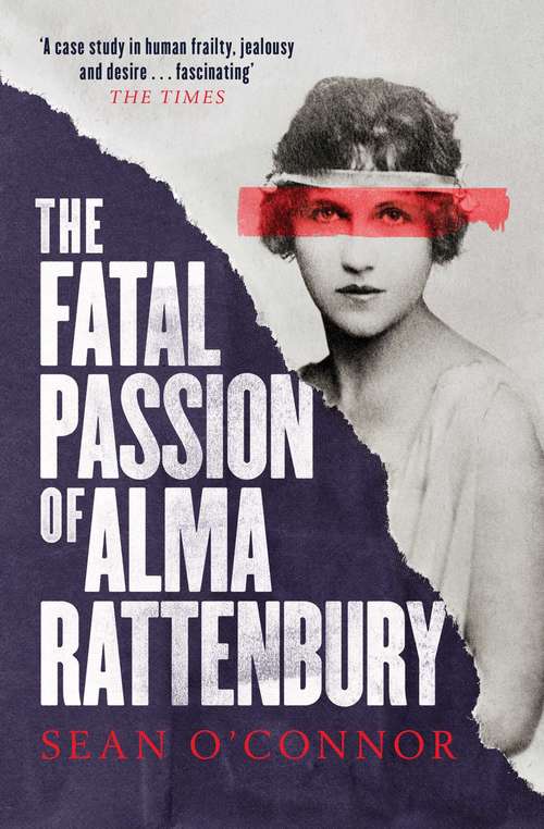 Book cover of The Fatal Passion of Alma Rattenbury
