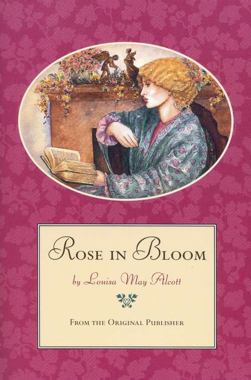 Book cover of Rose in Bloom: A Sequel to Eight Cousins