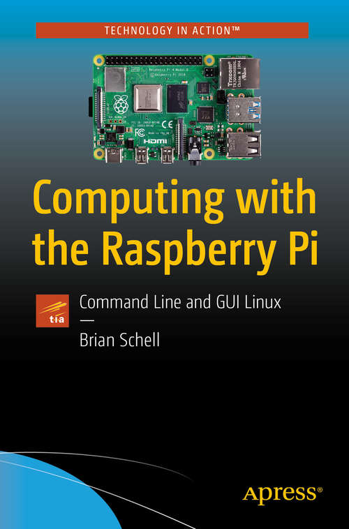 Book cover of Computing with the Raspberry Pi: Command Line and GUI Linux (1st ed.)